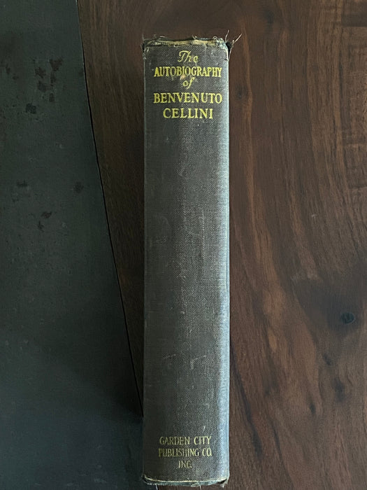 1927 Autobiography of Benvenuto Cellini Book